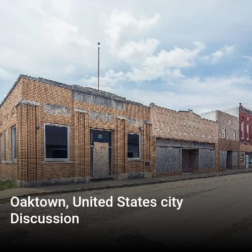 Oaktown, United States city Discussion