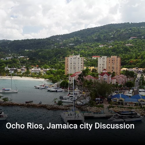 Ocho Rios, Jamaica city Discussion