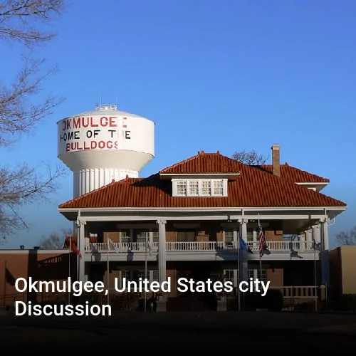 Okmulgee, United States city Discussion