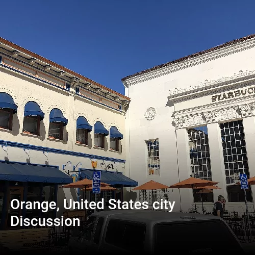 Orange, United States city Discussion