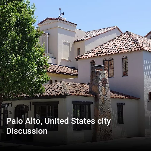 Palo Alto, United States city Discussion