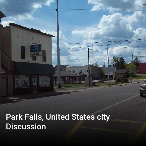 Park Falls, United States city Discussion