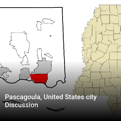 Pascagoula, United States city Discussion Pascagoula, United States city Discussion