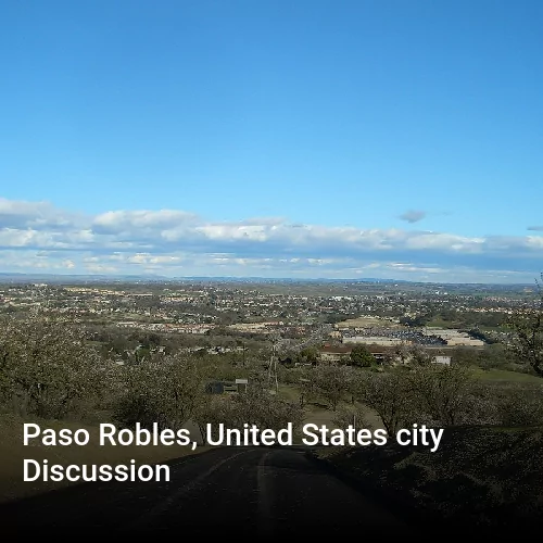Paso Robles, United States city Discussion