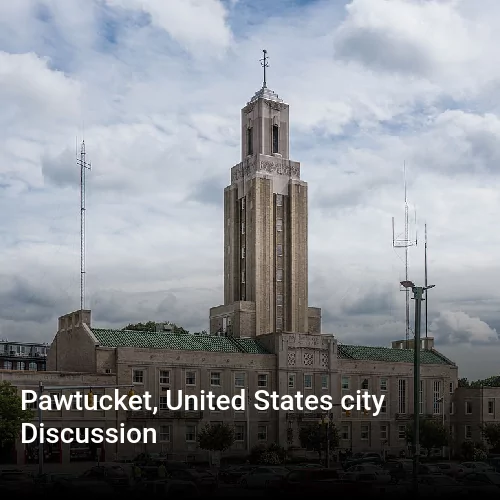 Pawtucket, United States city Discussion