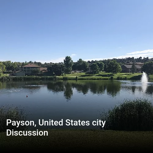 Payson, United States city Discussion