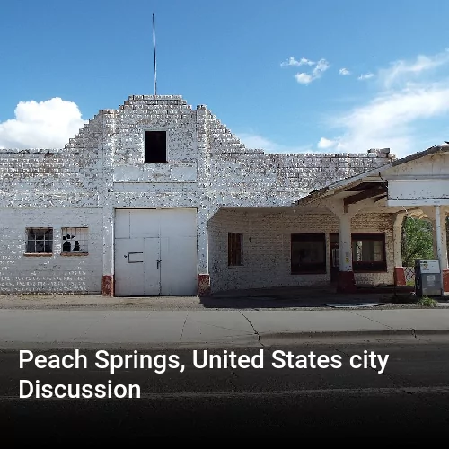 Peach Springs, United States city Discussion
