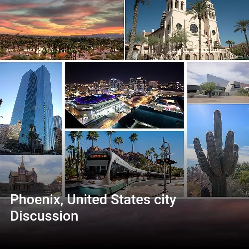 Phoenix, United States city Discussion