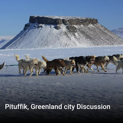 Pituffik, Greenland city Discussion