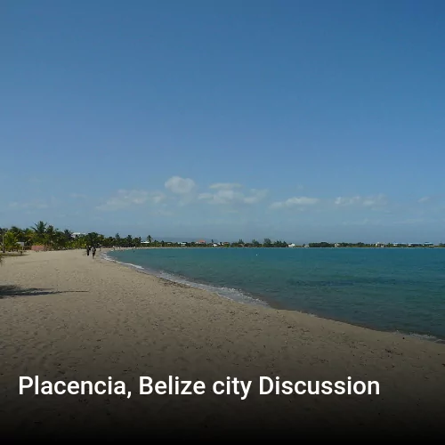 Placencia, Belize city Discussion
