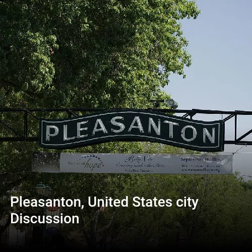Pleasanton, United States city Discussion
