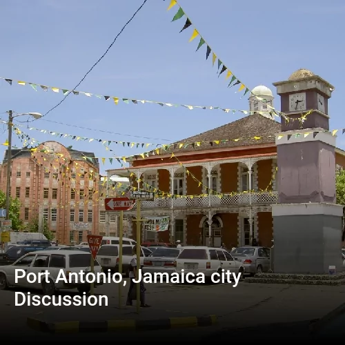 Port Antonio, Jamaica city Discussion