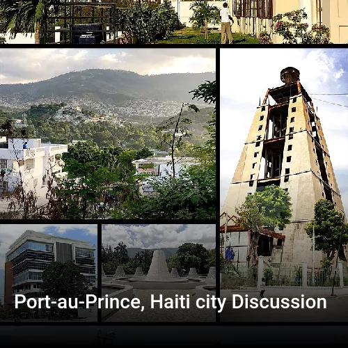 Port-au-Prince, Haiti city Discussion