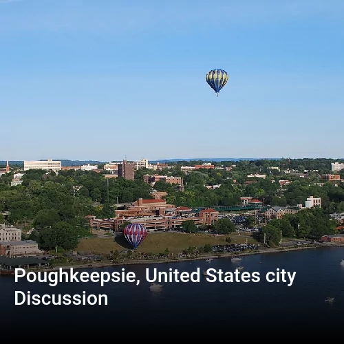 Poughkeepsie, United States city Discussion