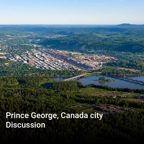 Prince George, Canada city Discussion