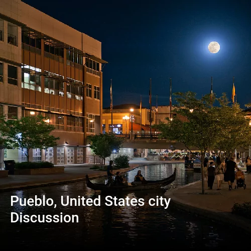 Pueblo, United States city Discussion