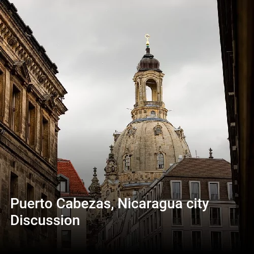 Puerto Cabezas, Nicaragua city Discussion