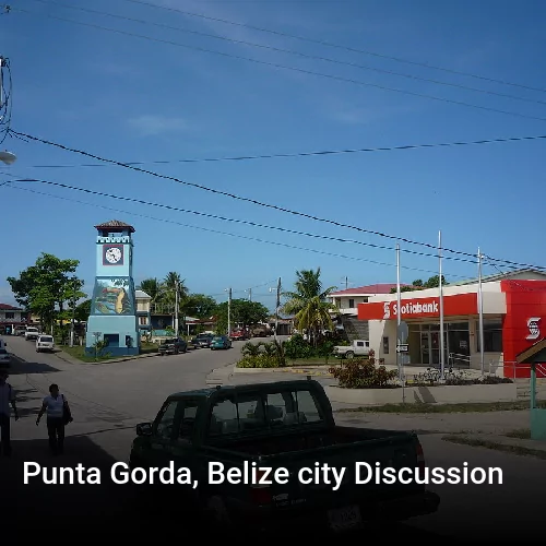 Punta Gorda, Belize city Discussion
