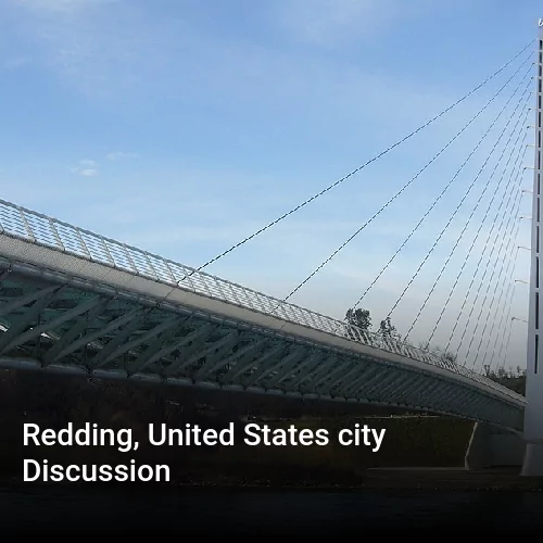 Redding, United States city Discussion