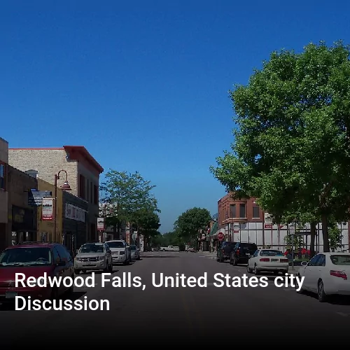 Redwood Falls, United States city Discussion Redwood Falls, United States city Discussion