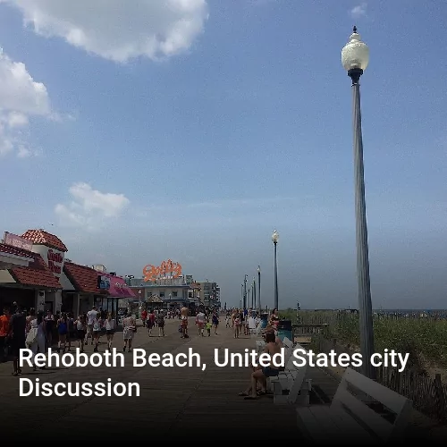 Rehoboth Beach, United States city Discussion