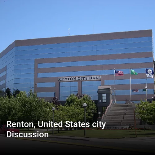 Renton, United States city Discussion