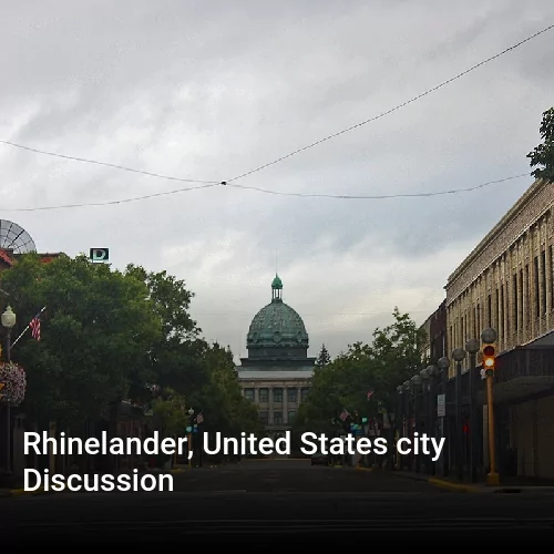 Rhinelander, United States city Discussion
