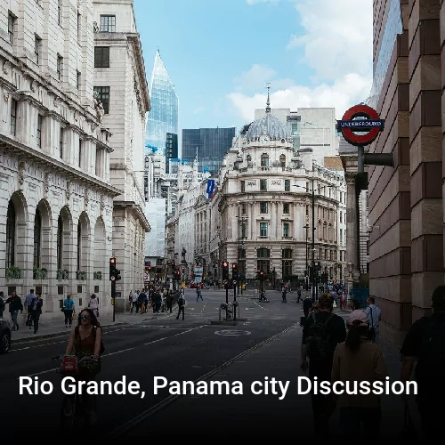 Rio Grande, Panama city Discussion