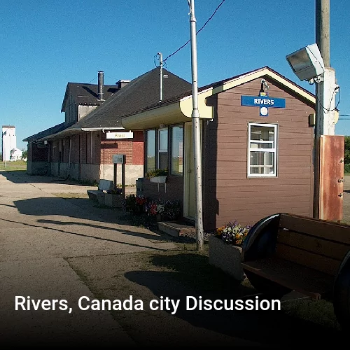 Rivers, Canada city Discussion