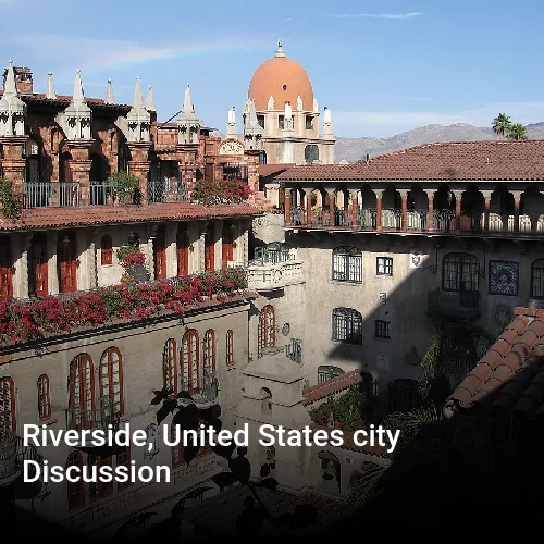 Riverside, United States city Discussion