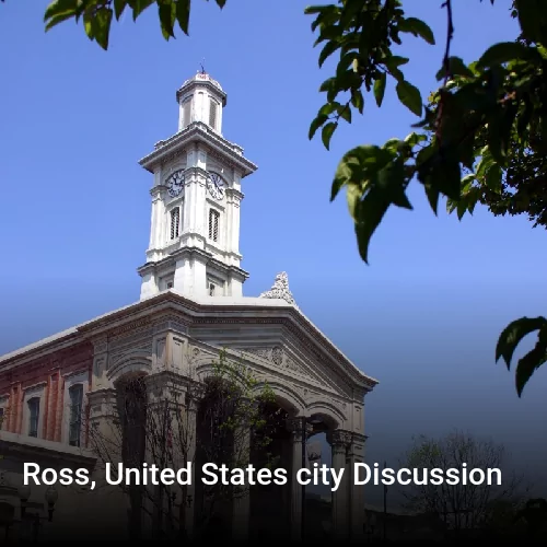 Ross, United States city Discussion