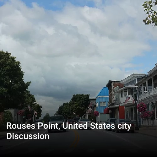 Rouses Point, United States city Discussion