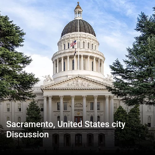 Sacramento, United States city Discussion
