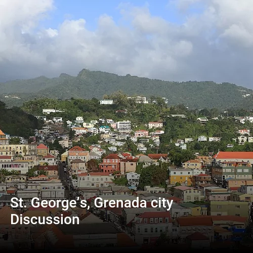 St. George’s, Grenada city Discussion