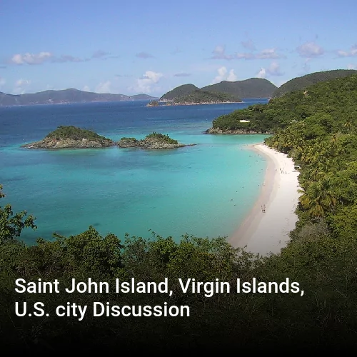 Saint John Island, Virgin Islands, U.S. city Discussion