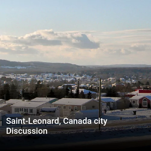 Saint-Leonard, Canada city Discussion