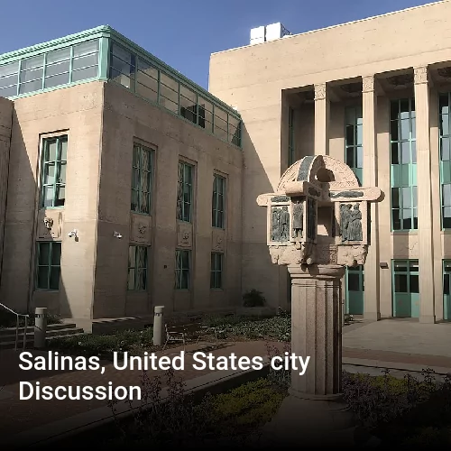 Salinas, United States city Discussion
