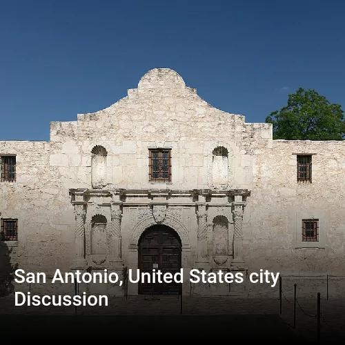 San Antonio, United States city Discussion