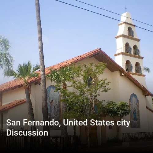 San Fernando, United States city Discussion