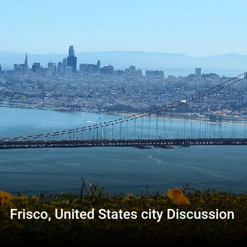 Frisco, United States city Discussion