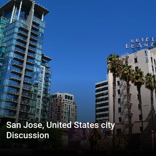 San Jose, United States city Discussion