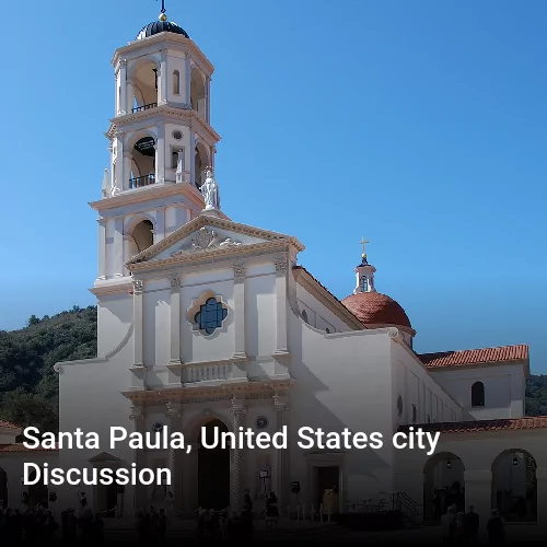 Santa Paula, United States city Discussion