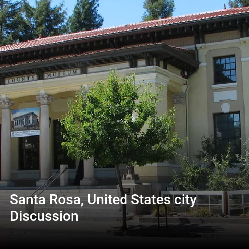 Santa Rosa, United States city Discussion
