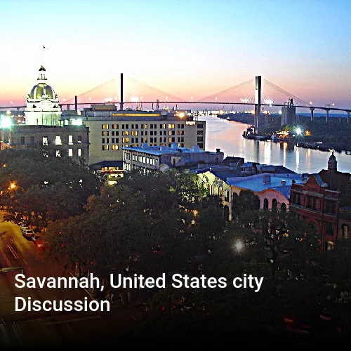 Savannah, United States city Discussion