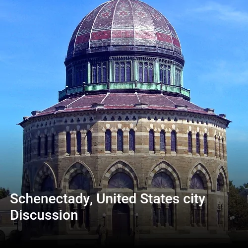 Schenectady, United States city Discussion