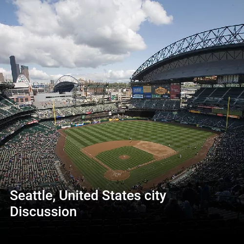 Seattle, United States city Discussion
