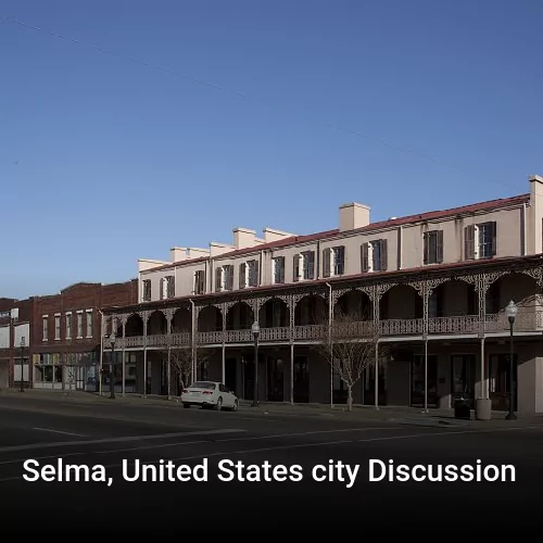 Selma, United States city Discussion