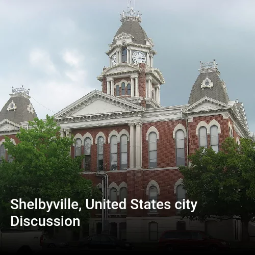 Shelbyville, United States city Discussion