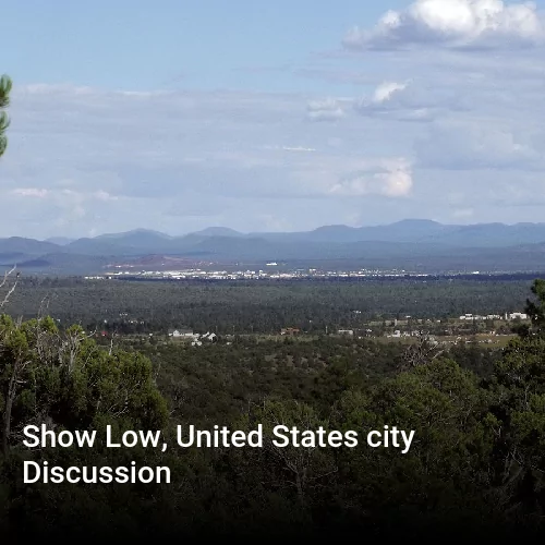 Show Low, United States city Discussion