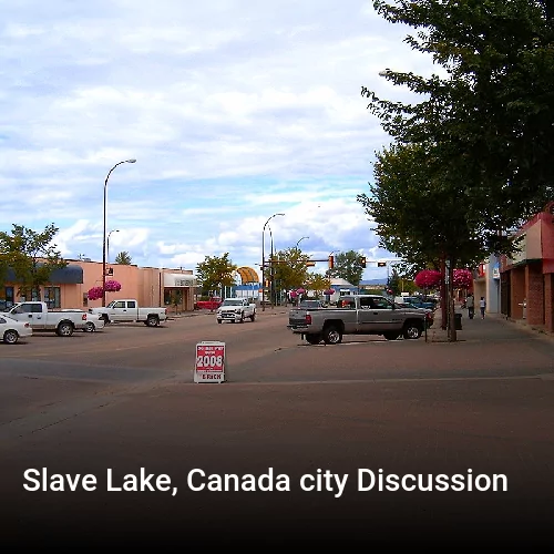 Slave Lake, Canada city Discussion